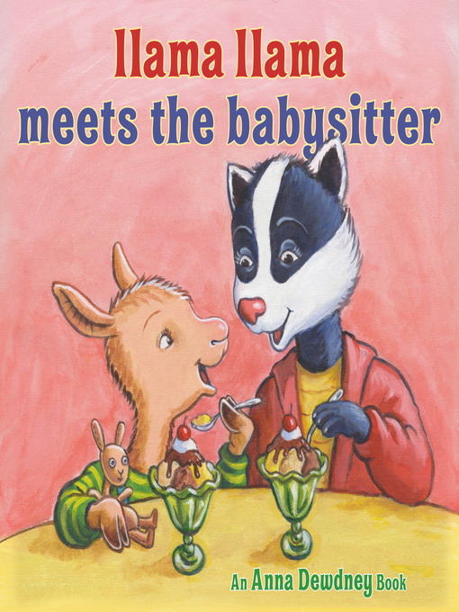 Title details for Llama Llama Meets the Babysitter by Anna Dewdney - Available